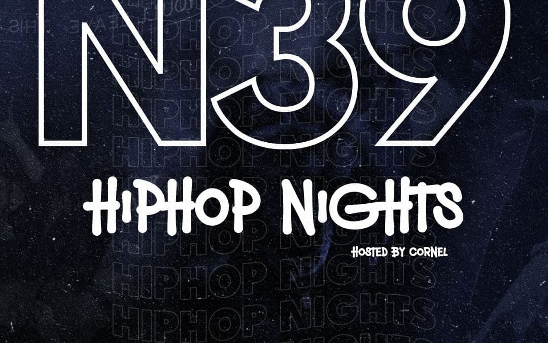 N39 Hiphop Nights – 14.03.2025