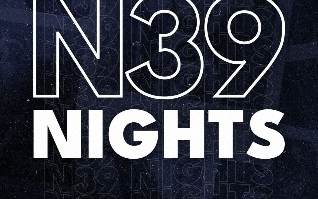 N39 Nights – 22.03.2025